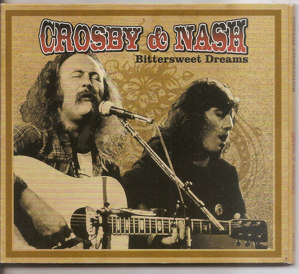 CROSBY & NASH  - BITTERSWEET DREAMS (REMASTERED)