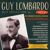 GUY LOMBARDO & HIS ROYAL CANADIANS - HITS COLLECTION VOL. 1 1927-37 [CD]