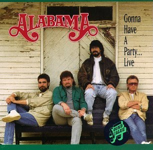 ALABAMA - GONNA HAVE A PARTY...LIVE