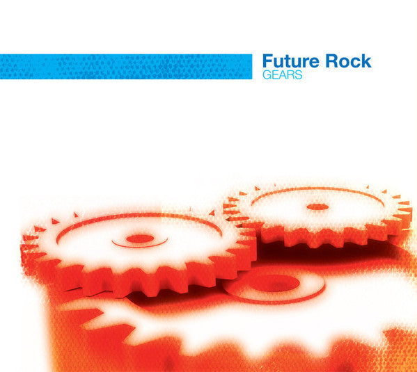 FUTURE ROCK  - GEARS
