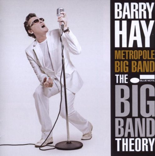 HAY, BARRY (GOLDEN EARRING) - BIG BAND THEORY