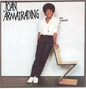 ARMATRADING, JOAN - ME MYSELF I