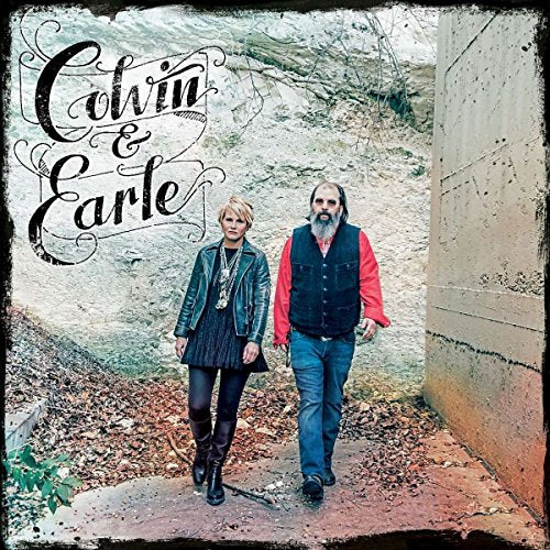 STEVE EARLE & SHAWN COLVIN - COLVIN & EARLE