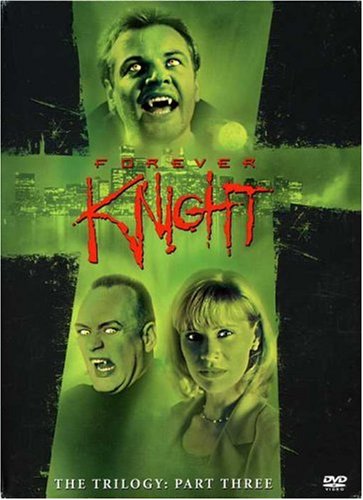 FOREVER KNIGHT TRILOGY: PART 3 [IMPORT]