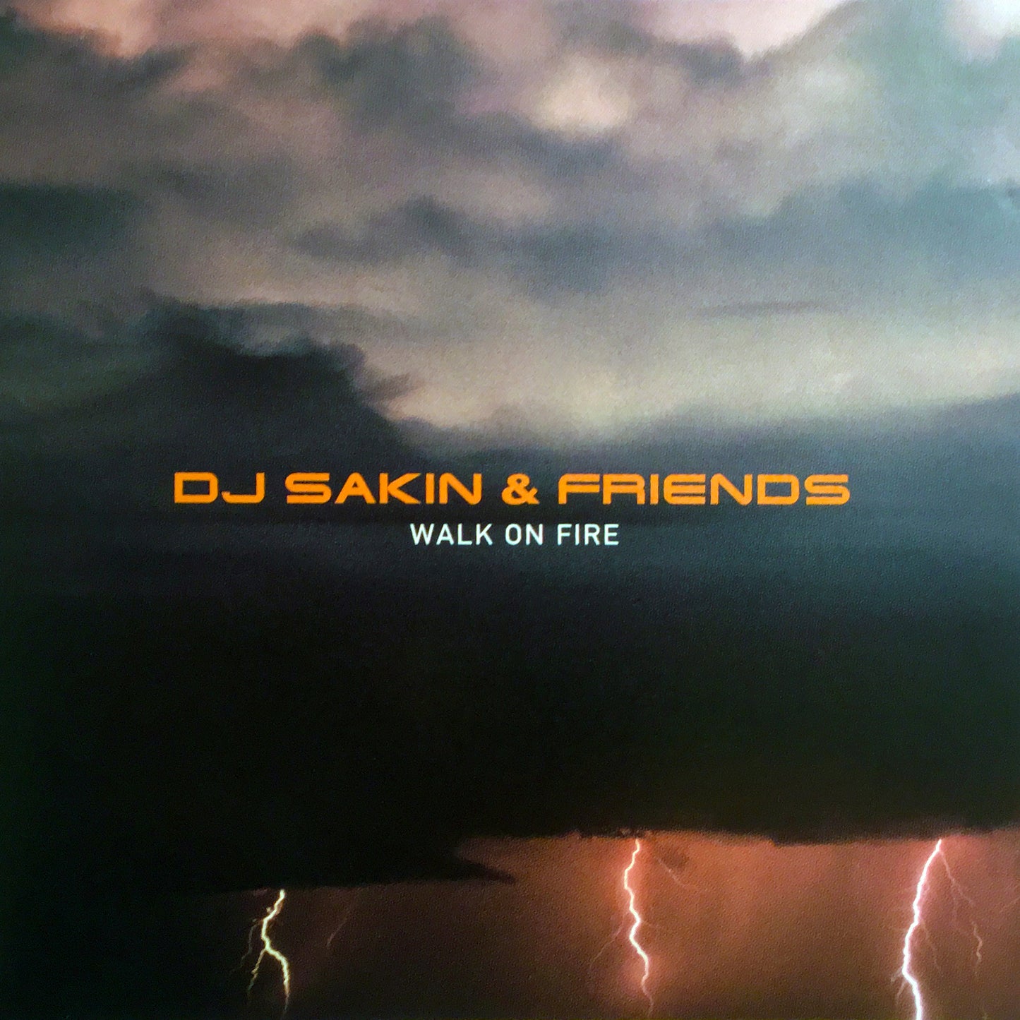 DJ SAKIN & FRIENDS  - WALK ON FIRE