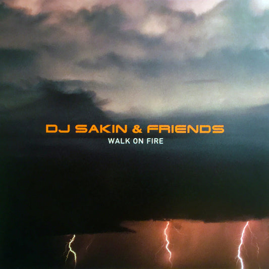 DJ SAKIN & FRIENDS  - WALK ON FIRE