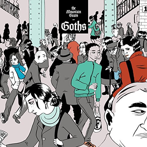 THE MOUNTAIN GOATS - GOTHS