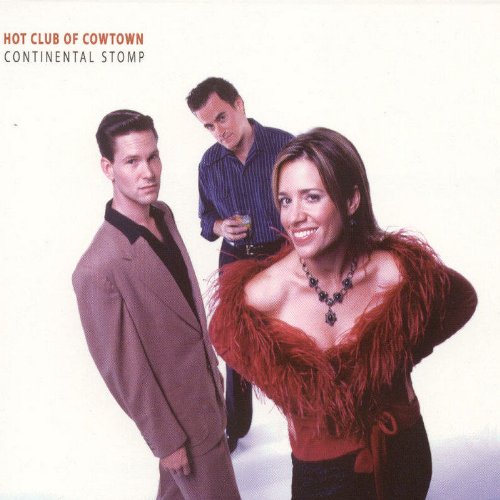 THE HOT CLUB OF COWTOWN - CONTINENTAL STOMP