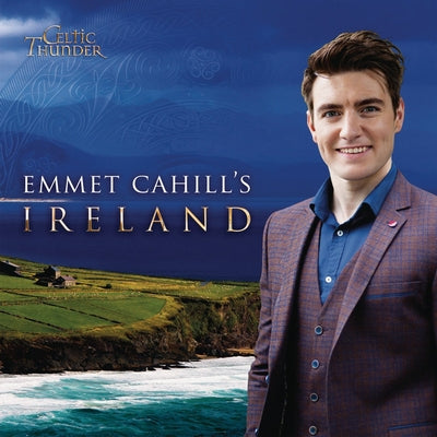 CELTIC THUNDER  - EMMET CAHILL'S IRELAND