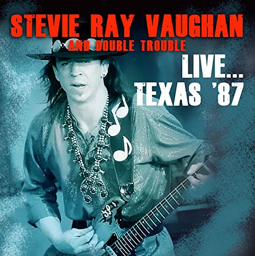 STEVIE RAY VAUGHAN & DOUBLE TROUBLE - LIVE... TEXAS '87