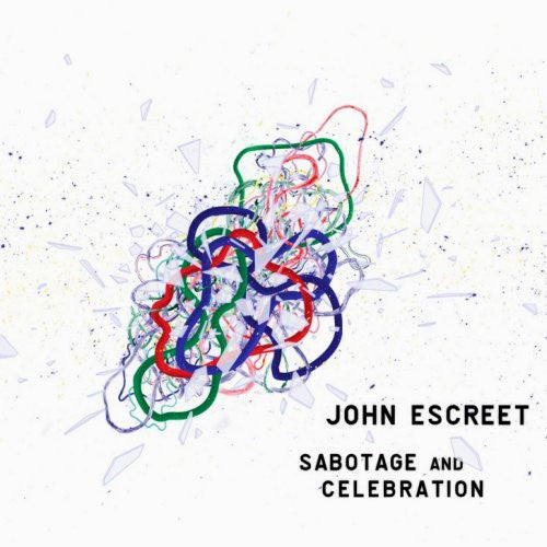 ESCREET, JOHN  - SABOTAGE & CELEBRATION