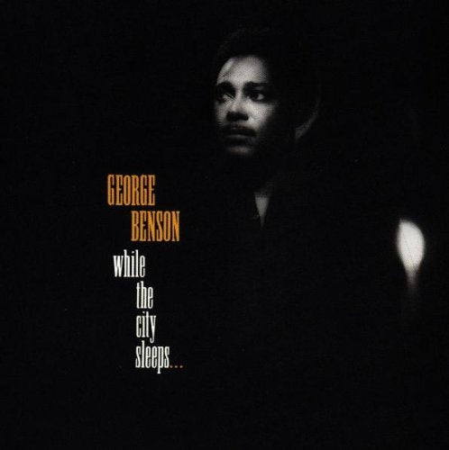 GEORGE BENSON - WHILE THE CITY SLEEPS