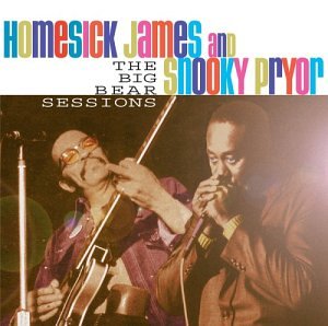HOMESICK JAMES & SNOOKY PRYOR - BIG BEAR SESSIONS
