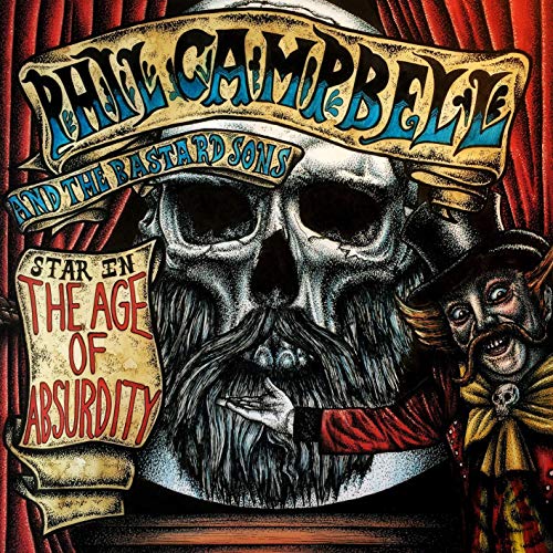 PHIL CAMPBELL AND THE BASTARD SONS - THE AGE OF ABSURDITY