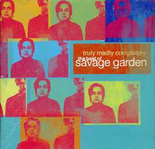 SAVAGE GARDEN - TRULY MADLY COMPLETELY: THE BEST OF SAVAGE GARDEN