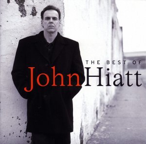 JOHN HIATT - BEST OF (W/2 NEW TRACKS)