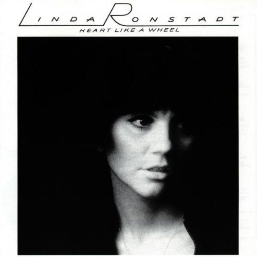 RONSTADT, LINDA - HEART LIKE A WHEEL