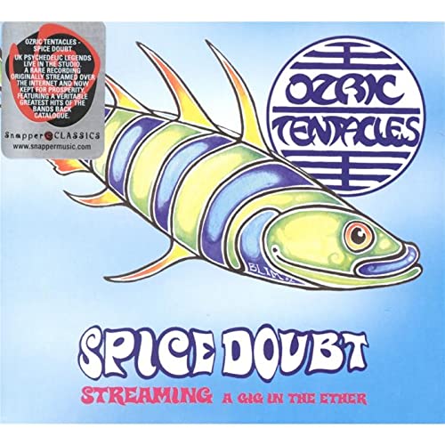 OZRIC TENTACLES  - SPICE DOUBT