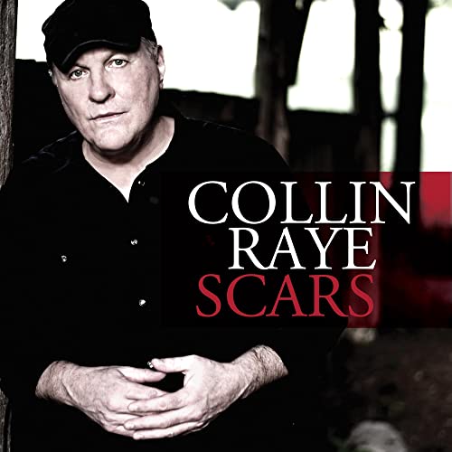 COLLIN RAYE - SCARS (CD)