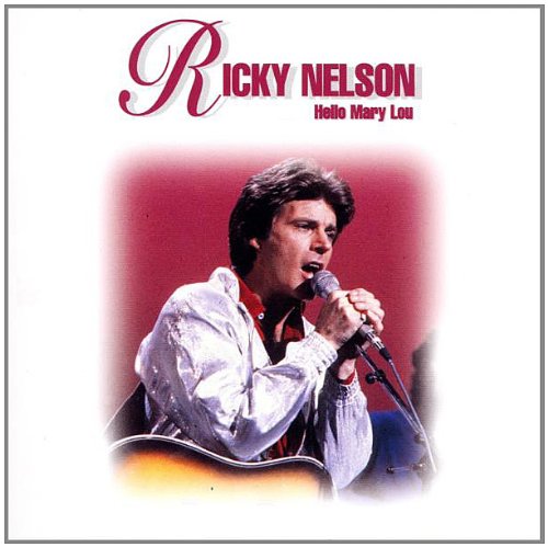 NELSON, RICKY  - HELLO MARY LOU