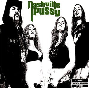 NASHVILLE PUSSY - SAY SOMETHING NASTY