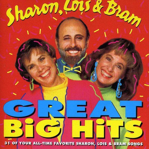 SHARON, LOIS & BRAM  - GREAT BIG HITS