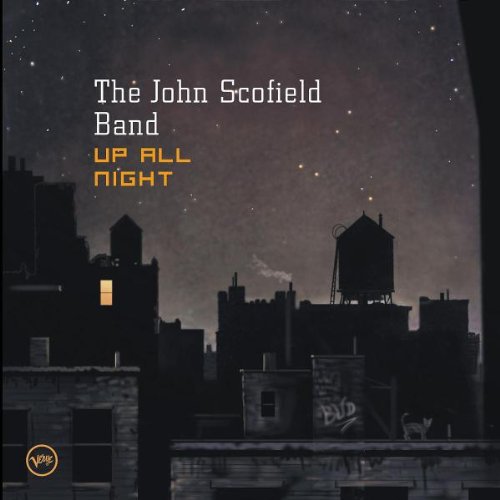 SCOFIELD, JOHN - UP ALL NIGHT