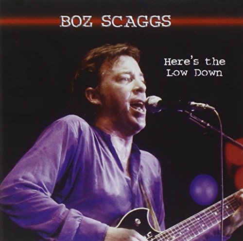 BOZ SCAGGS - HERE'S THE LOWDOWN