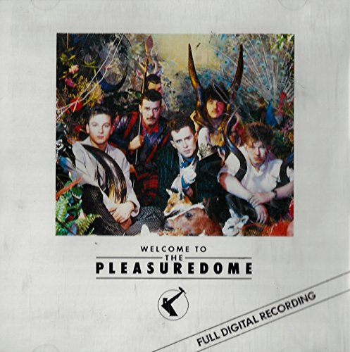 FRANKIE GOES TO HOLLYWOOD - WELCOME TO THE PLEASUREDOME