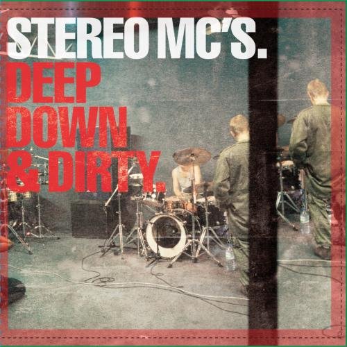 STEREO MC'S - DEEP, DOWN & DIRTY