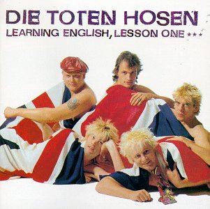 DIE TOTEN HOSEN  - LEARNING ENGLISH, LESSON ONE