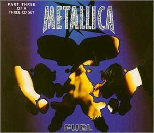 METALLICA - FUEL PT.3 / UNTIL IT SLEEPS / FUEL