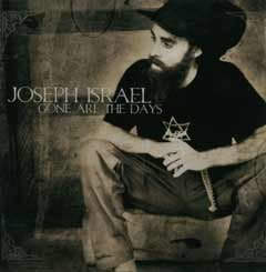 ISRAEL, JOSEPH  - GONE ARE THE DAYS