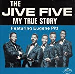 JIVE FIVE - MY TRUE STORY