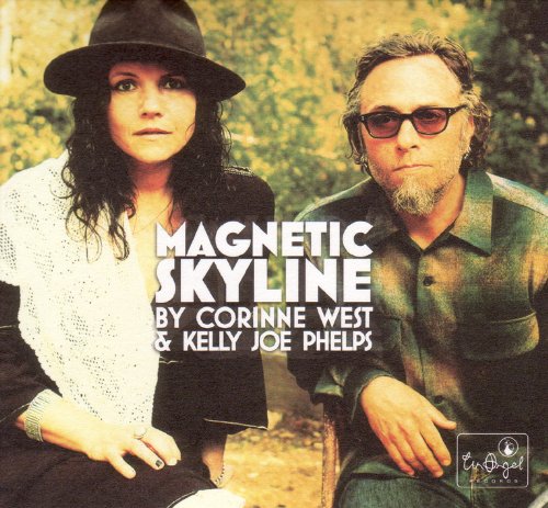 CORINNE WEST & KELLY JOE PHELPS - MAGNETIC SKYLINE