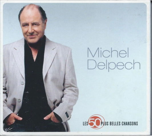 DELPECH, MICHEL  - LES 50 PLUS BELLES CHANSONS