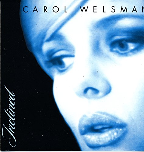 WELSMAN, CAROL - INCLINED