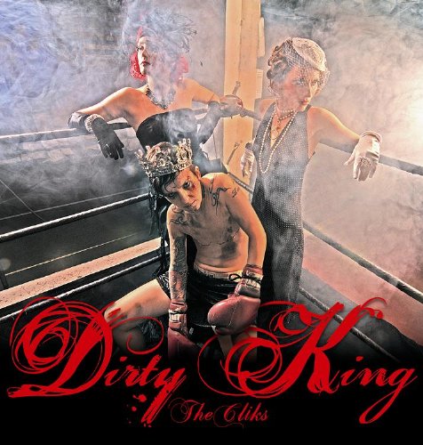 CLIKS, THE - DIRTY KING