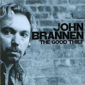 BRANNEN, JOHN  - GOOD THIEF