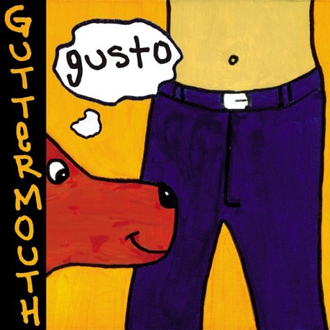 GUTTERMOUTH - GUSTO