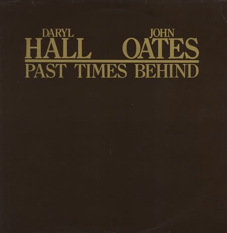 HALL & OATES - PAST TIMES BEHIND