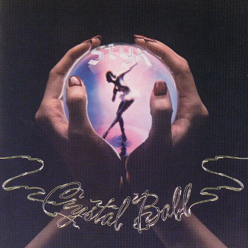 STYX - CRYSTAL BALL