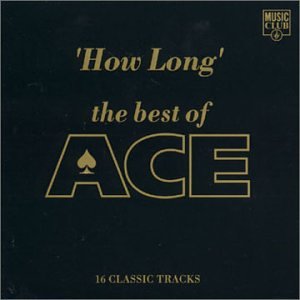 ACE - HOW LONG BEST OF