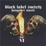 WYLDE, ZAKK - BLACK LABEL SOCI - HANGOVER MUSIC - VOLUME VI