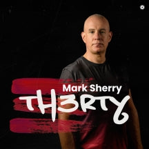 MARK SHERRY - TH3RTY [CD]