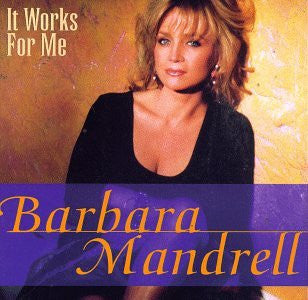MANDRELL, BARBARA  - IT WORKS FOR ME