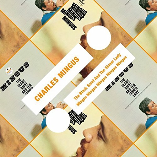 MINGUS, CHARLES - THE BLACK SAINT AND THE SINNER LADY/MINGUS MINGUS MINGUS MINGUS MINGUS