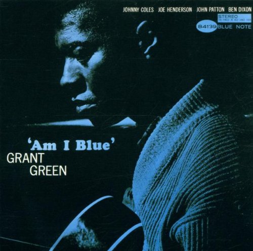 GREEN, GRANT - AM I BLUE