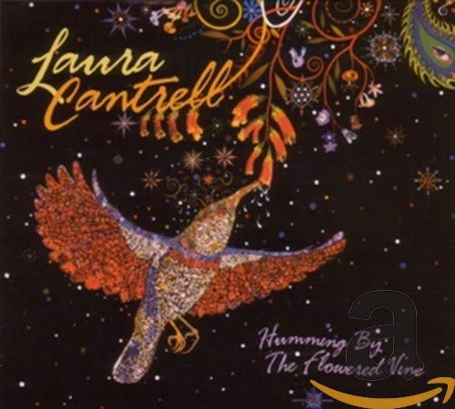 CANTRELL, LAURA - HUMMING BY THE FLOWERED VINE