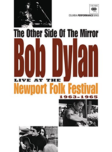 THE OTHER SIDE OF THE MIRROR - LIVE AT THE NEWPORT FOLK FESTIVAL 1963-1965